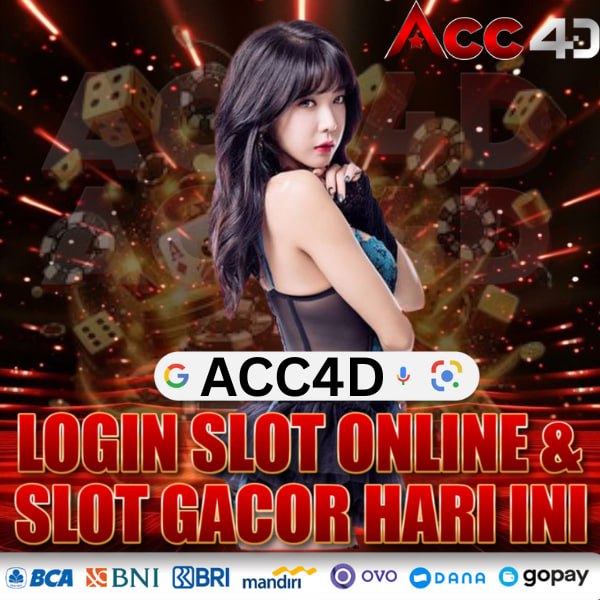 ACC4D : Link Login Slot Online 4D & Bandar Slot Gacor Hari ini
